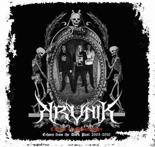 Krvnik : Chants of Misanthropy - Echoes from the Dark Past 2005-2010